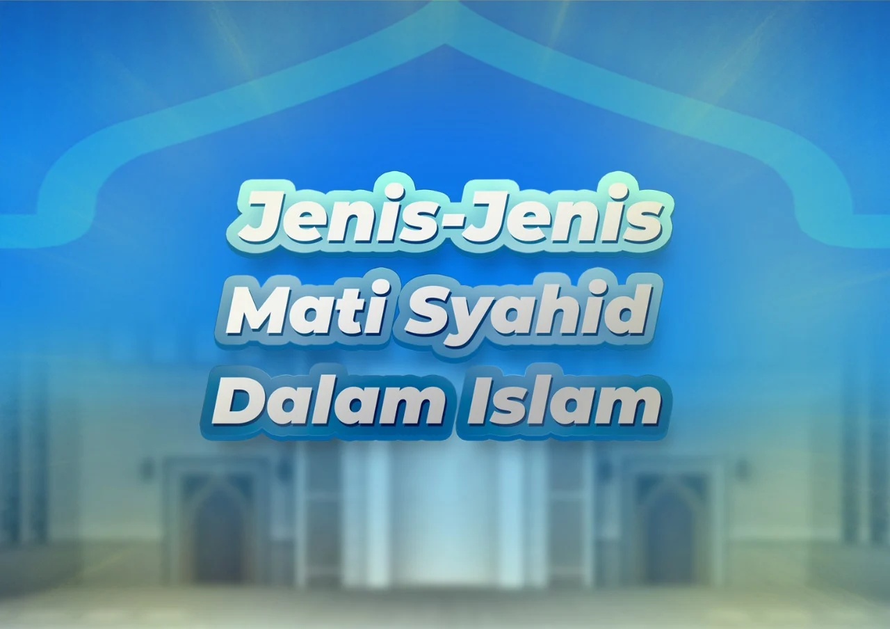 5 Golongan yang Berhak Mendapatkan Derajat Mati Syahid Menurut Islam