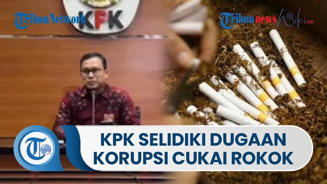 KPK Selidiki Dugaan Korupsi Cukai Rokok, Pengamat Sebut Kejahatan Ekonomi Terorganisir