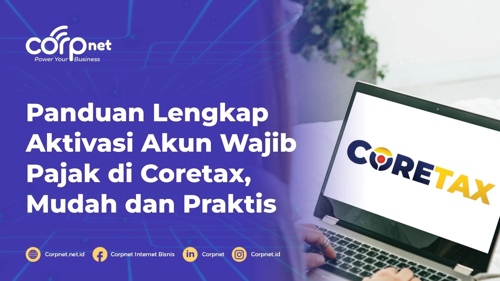 Pelaporan SPT Capai 10,85 Juta Wajib Pajak, Aktivasi Coretax DJP Tingkatkan ke 17,7 Juta Akun