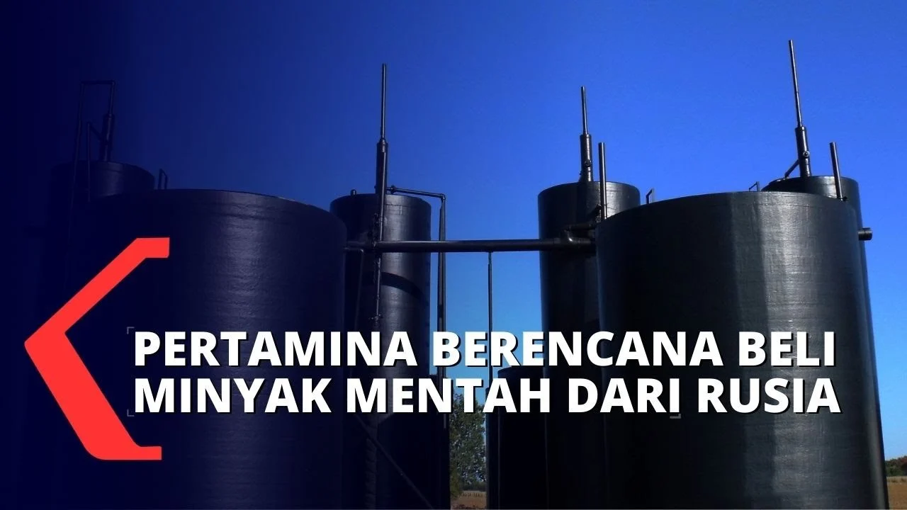 Pertamina Siap Olah Minyak Mentah dari Rusia