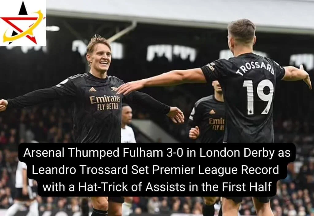 Arsenal Tundukkan Fulham 3-0, Memperkuat Pengejaran Gelar Premier League