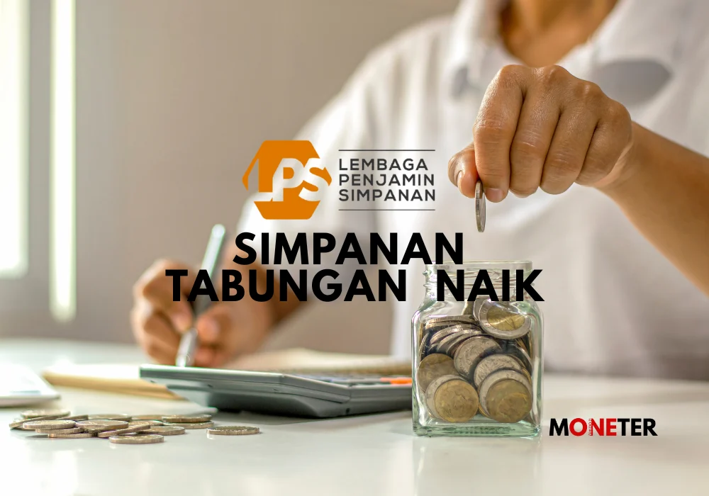 LPS: Tabungan Masyarakat Tak Terpengaruh Gejolak Global, Simpanan > Rp5 Miliar Naik 21,6% pada Maret 2026