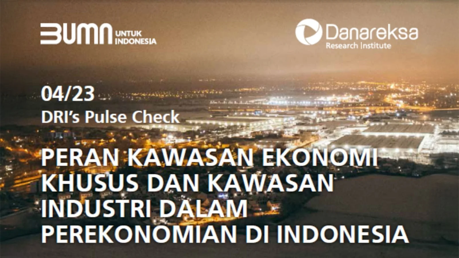 Pemerintah Bentuk Holding Kawasan Industri Indonesia, Gantikan Peran Danareksa