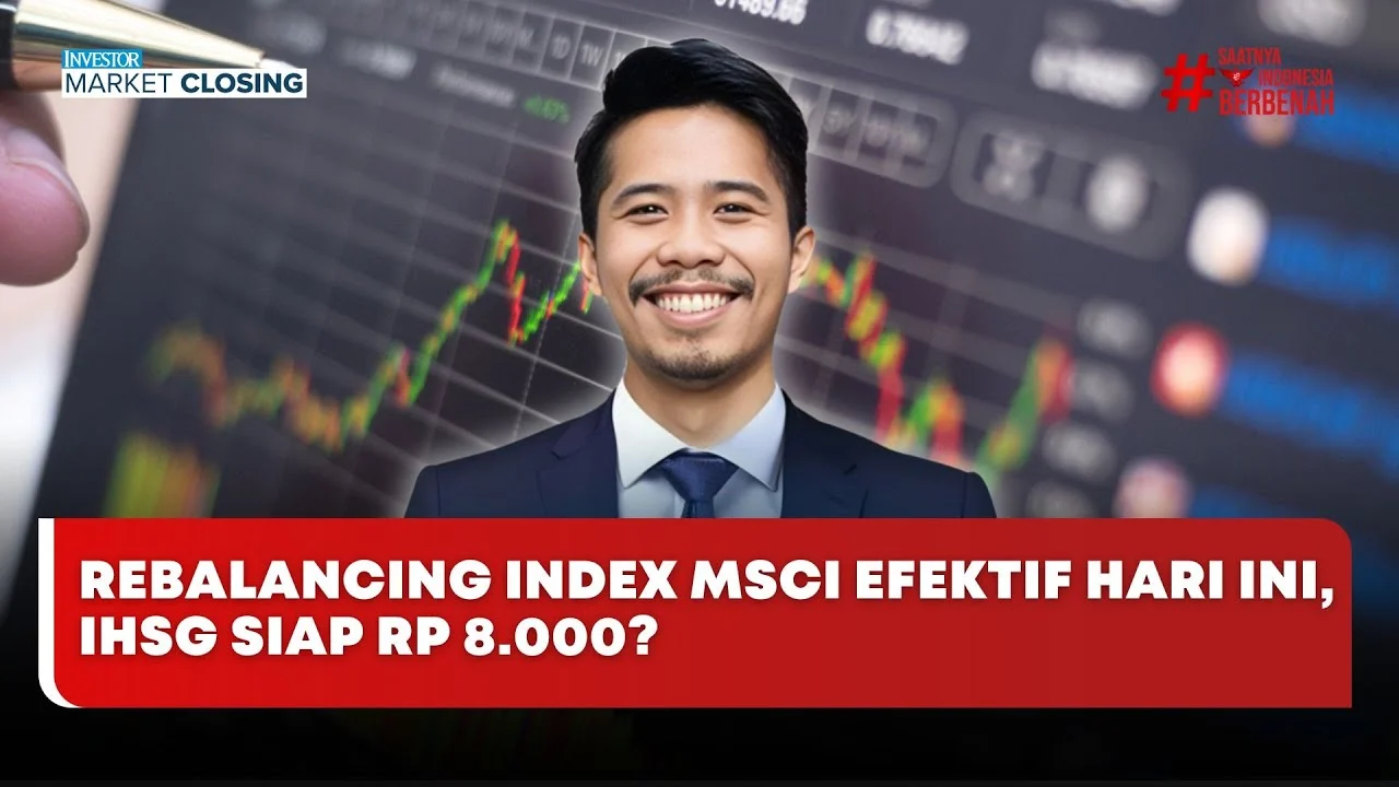 Rebalancing MSCI Efektif 1 Juni 2026, IHSG Berpotensi Volatil Jelang Penutupan Pasar Pekan Ini