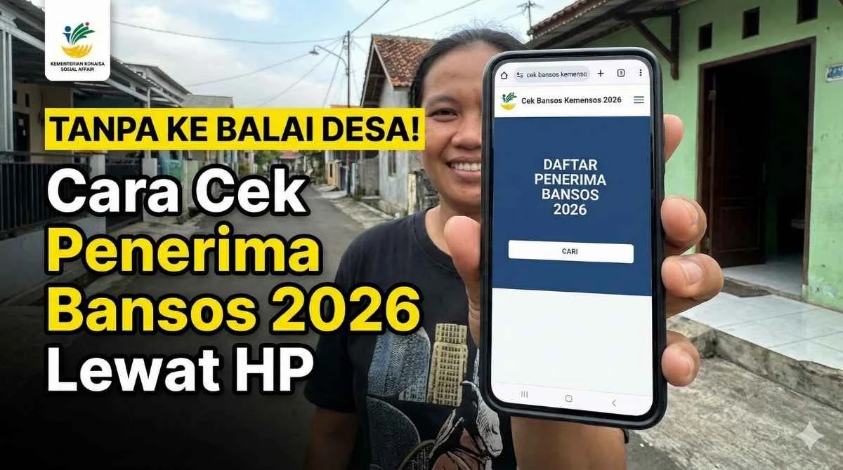 Update DTSEN Versi II 2026: Daftar Penerima Bansos Berubah, Cek Nama Anda Sekarang