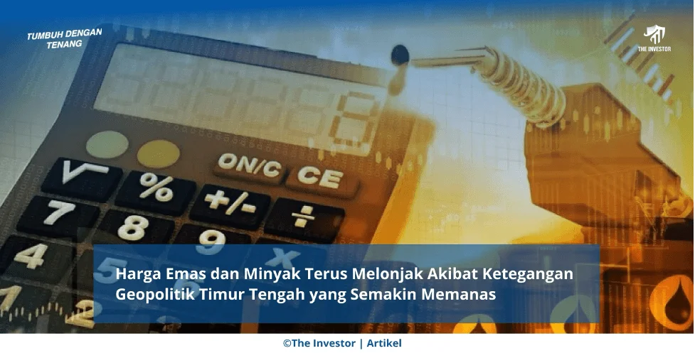 Analisis Ekonomi: Dampak Geopolitik Timur Tengah Terhadap Harga Emas dan Minyak Pekan Depan