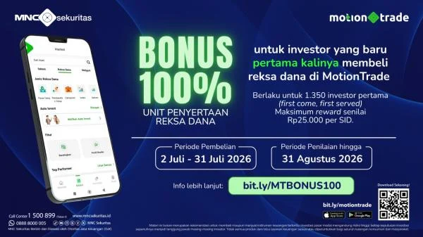 MNC Sekuritas Luncurkan Promo Bonus Unit Penyertaan 100% untuk Reksa Dana, Dorong Investor Mulai Berinvestasi